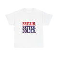 Unisex Britain Better Bolder Tee